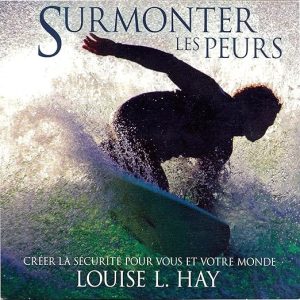 Surmonter les peurs