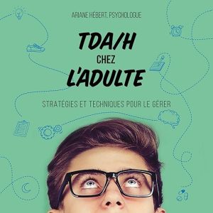 TDAH chez l&rsquo;adulte