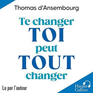 Te Changer toi peut tout Changer
