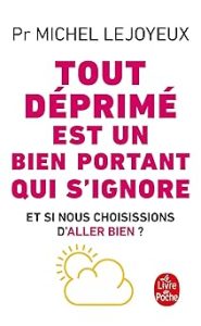 Tout déprimé est un bien portant qui s&rsquo;ignore