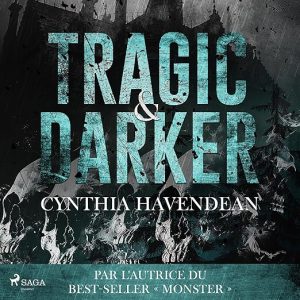 Tragic & Darker