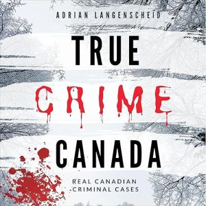 True Crime Canada