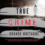 Série True Crime International français en livre audio : couverture du tome 2
