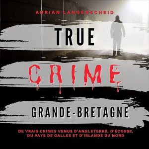 True Crime Grande-Bretagne