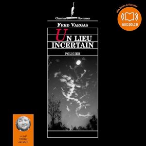 Un lieu incertain