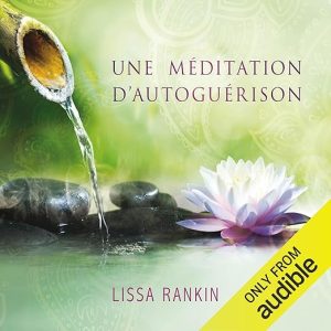 Une méditation d&rsquo;autoguérison