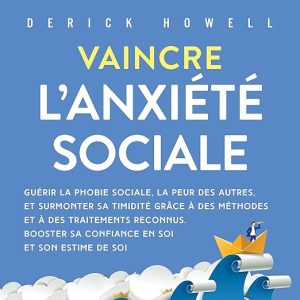 Vaincre l’anxiété sociale