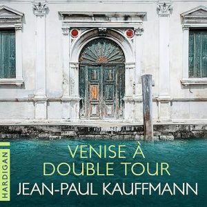Venise à double tour