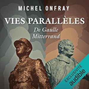 Vies parallèles. De Gaulle Mitterrand