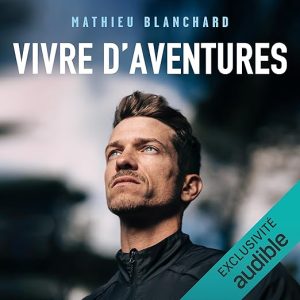 Vivre d&rsquo;aventures