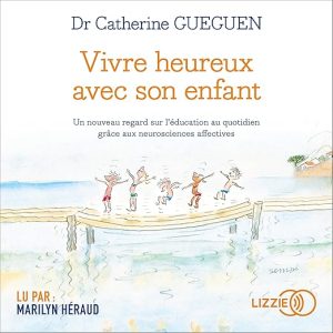 Vivre heureux avec son enfant