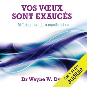 Vos vœux sont exaucés