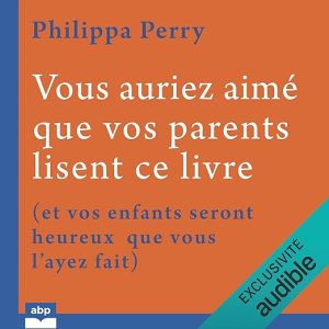 Vous auriez aimé que vos parents lisent ce livre