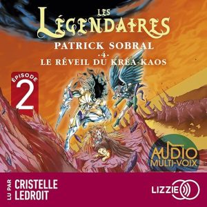 Les Légendaires, Tome 4 : Le Réveil du Kréa-Kaos
