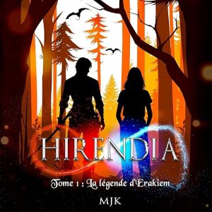 Hirendia (Tome 1): La légende d'Erakiem Saga complète