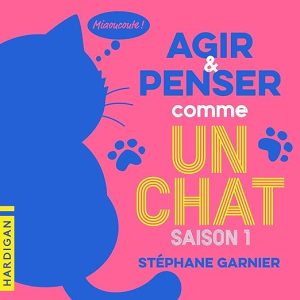 Agir et penser comme un chat