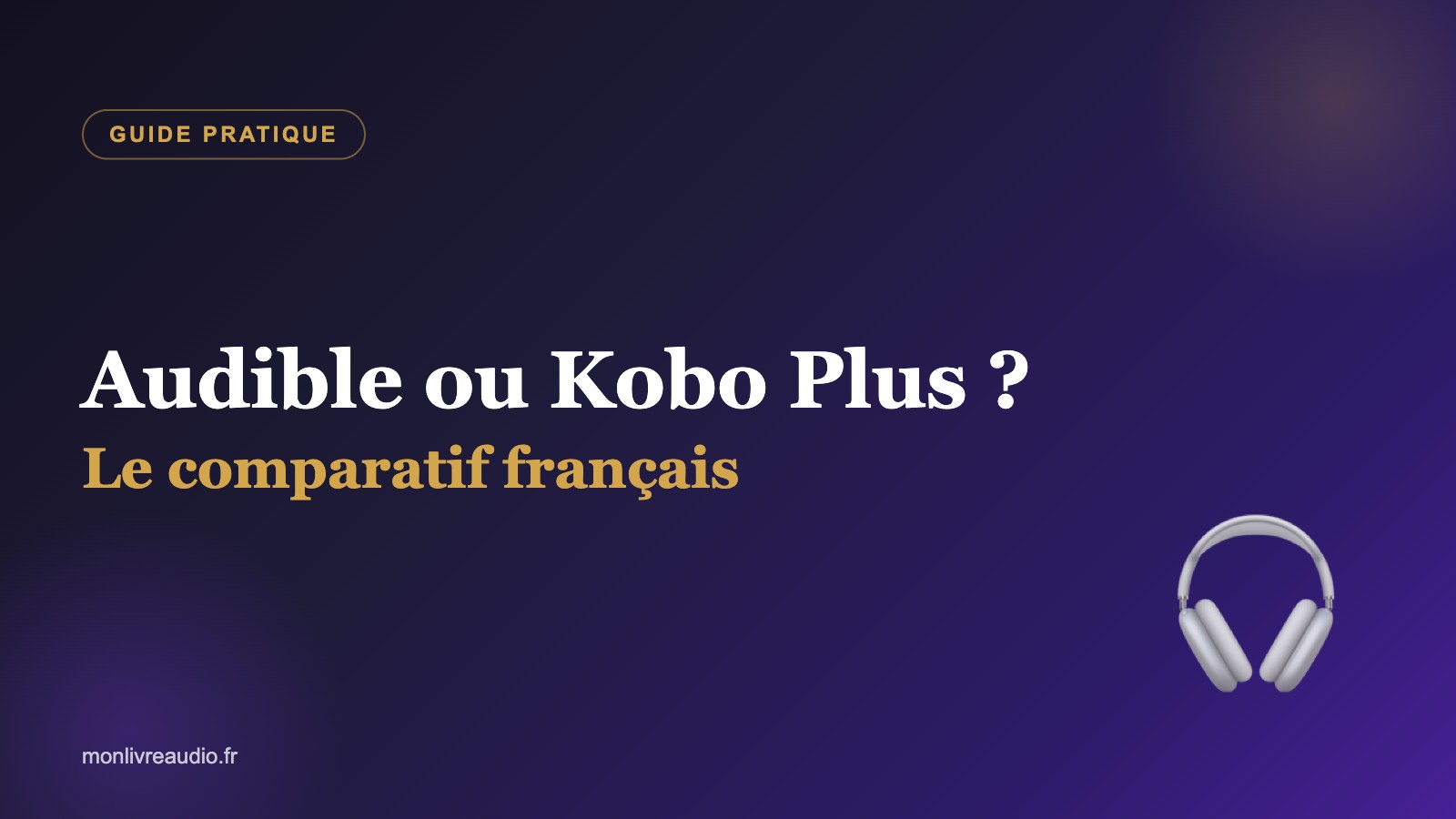 Audible ou Kobo Plus : quel abonnement choisir en 2026 ?