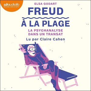 Freud à la plage : la psychanalyse dans un transat