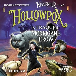 Hollowpox. La traque de Morrigane Crow