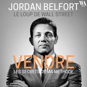 Jordan Belfort, le loup de Wall Street - Vendre