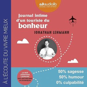 Journal intime d'un touriste du bonheur