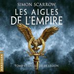 Série Les Aigles de l'Empire en livre audio : couverture du tome 1