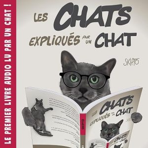 Les chats expliqués par un chat