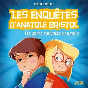 Les super pouvoirs d'Anatole