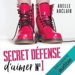 Série Secret défense d'aimer en livre audio : couverture du tome 1