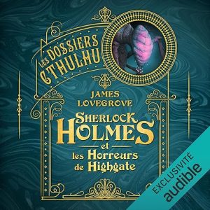 Sherlock Holmes et les horreurs de Highgate