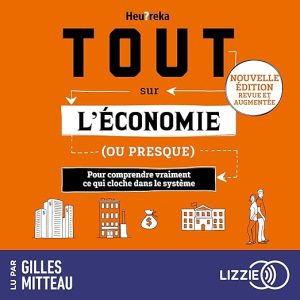 Tout sur l'économie, ou presque - Nouvelle édition