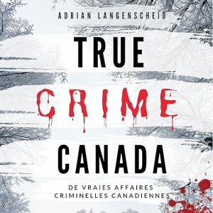 True Crime Canada